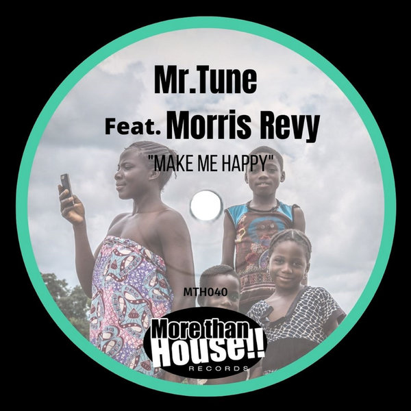 Mr.Tune, Morris Revy - Make Me Happy [MTH040]